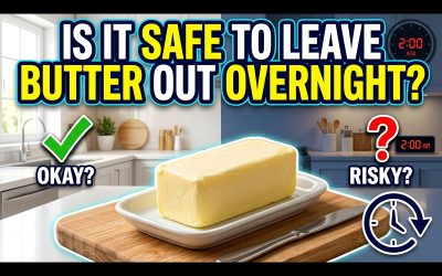 Is It Safe to Leave Butter Out Overnight?
