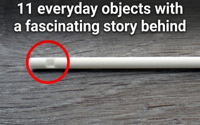 11 everyday objects with a fascinating story behind