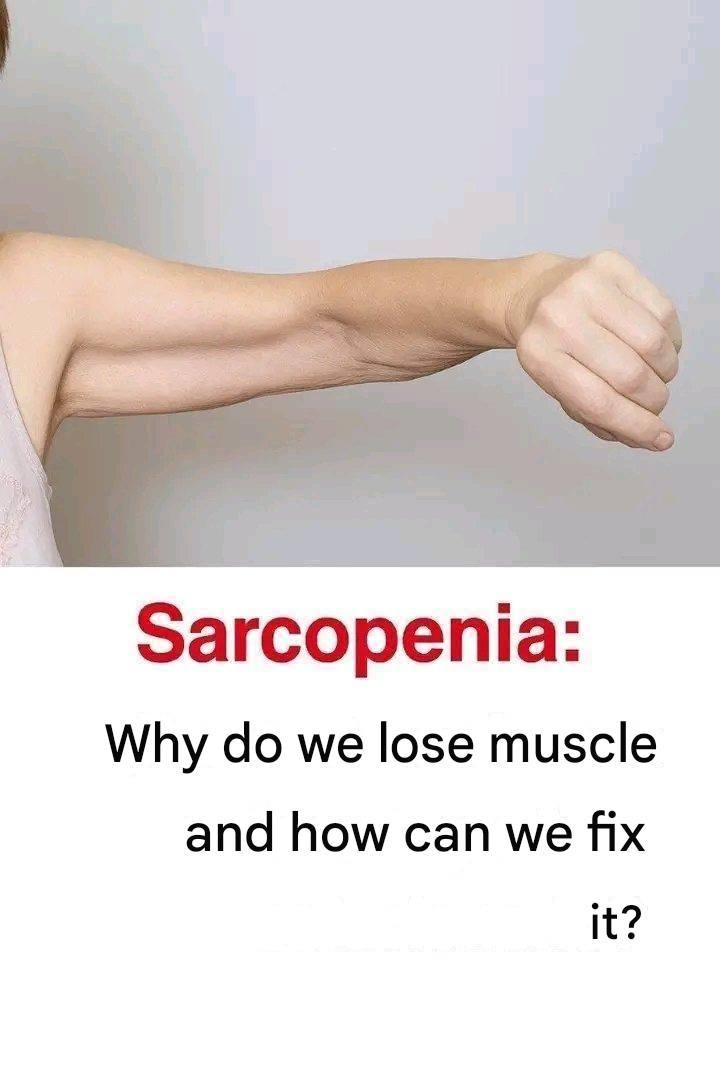 Sarcopenia: Causes of muscle loss and solutions